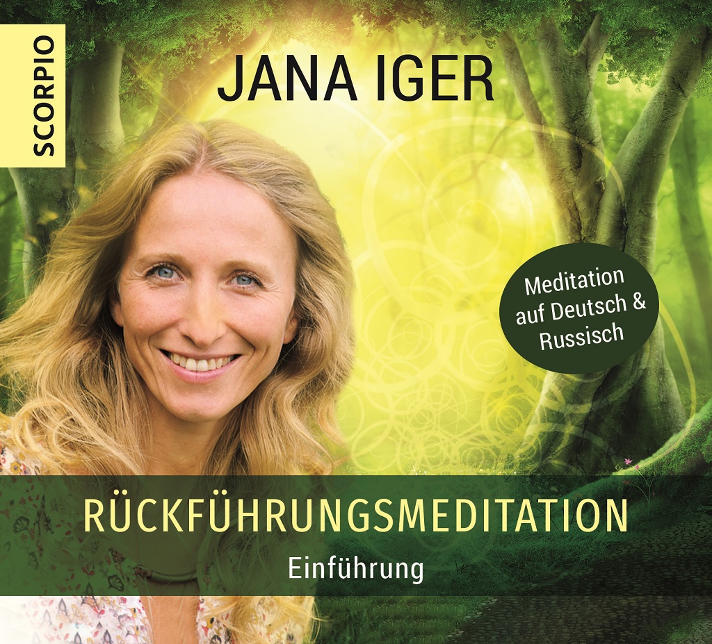 Rückführung's Meditation "Ermächtigung" Hör-CD von Jana Iger